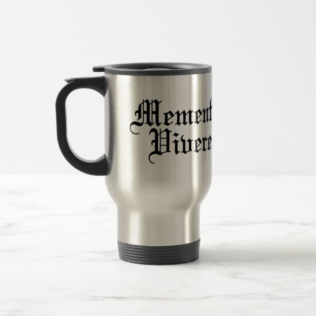 Memento Vivere - Remember To Live - Latin Phrase Travel Mug (Left)