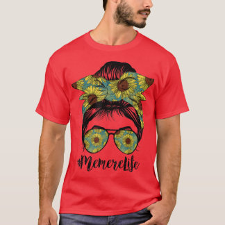 Memere Life Messy Hair Bun Sunflower Women Mothers T-Shirt