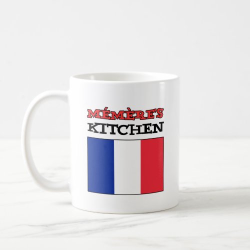 Memeres Kitchen Flag Of France Coffee Mug