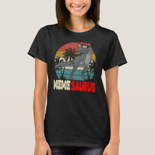 Memesaurus Rex Dinosaur Meme Saurus Mother's Fami T-Shirt
