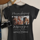 Memorial 3 Photo Tribute T-Shirt<br><div class="desc">A simple yet elegant memorial tshirt personalized with 3 favorite photographs of your loved one and typography that reads 'REMEMBERING YOU IS EASY I DO IT EVERYDAY, MISSING YOU IS THE HEARTACHE THAT NEVER GOES AWAY' and their name and dates. Easily personalized and will make a great tribute for friends...</div>