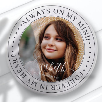 Memorial Always On My Mind Elegant Photo Button by WhiteOakMemorials at Zazzle