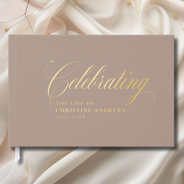 Memorial "Celebrating the life of"Gold-Foil, Brown Foil Guest Book (Memorial "Celebrating the life of"Gold-Foil, Brown Foil Guest Book)