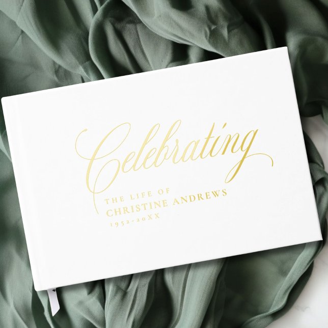 Memorial "Celebrating the life of"Gold-Foil, White Foil Guest Book (Memorial "Celebrating the life of"Gold-Foil, White Foil Guest Book)