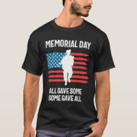Memorial Day All Gave Some