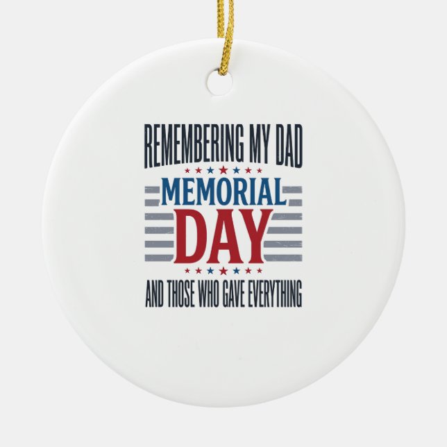 Memorial Day Dad Tribute Patriotic Ceramic Ornament (Front)
