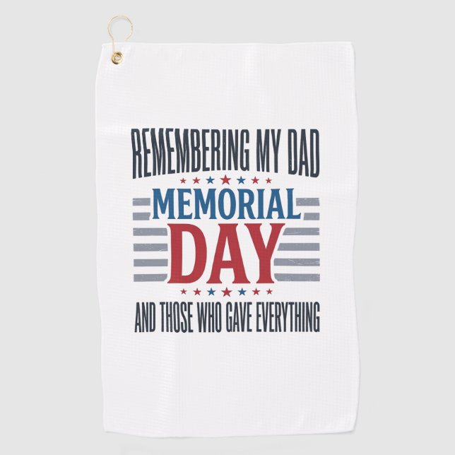 Memorial Day Dad Tribute Patriotic Golf Towel (Front)