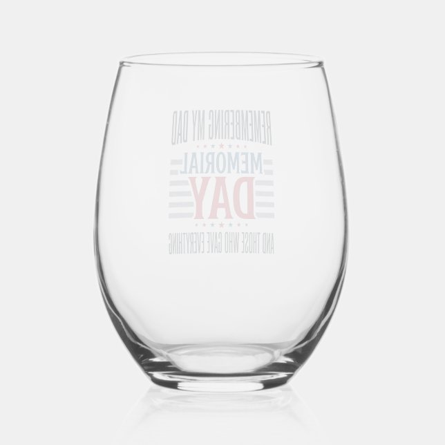 Memorial Day Dad Tribute Patriotic Stemless Wine Glass (Front)