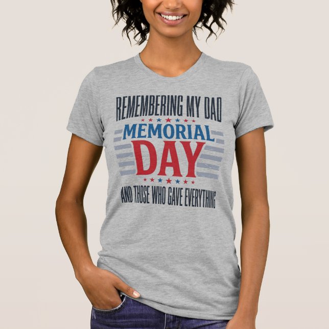Memorial Day Dad Tribute Patriotic T-Shirt (Front)