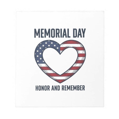 Memorial Day Heart Honor and Remember Shirt Design Notepad