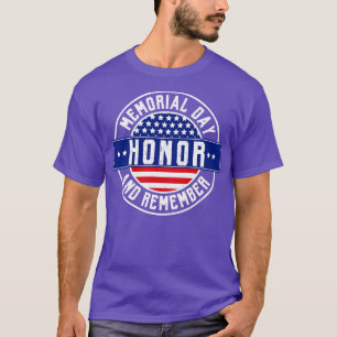 Memorial Day Honor and remember Gift T-Shirt