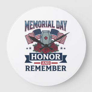 Memorial Day Honor and Remember Patriotic Shirt_1 Large Clock