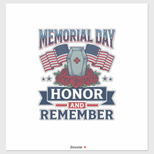 Memorial Day Honor and Remember Patriotic Shirt_1 Sticker