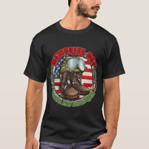 Memorial Day Honor And Remember Soldier Boots Amer T_Shirt