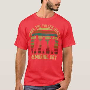 Memorial Day Honor the fallen heroes T-Shirt