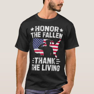 Memorial Day Honor The Fallen Thank The Living T-Shirt