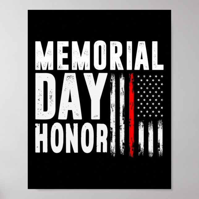 Memorial Day Honor Those Who Served And Sacrificed Poster (Front)