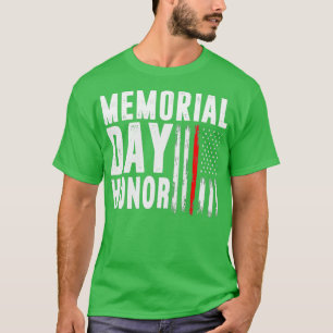 Memorial Day Honor Those Who Served And Sacrificed T-Shirt