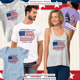 Memorial Day - Honoring Our Heroes Every Day T-Shirt