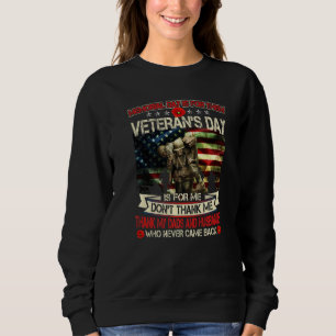 Memorial Day Is For Them Veteran's Day Is For Dads Sweatshirt