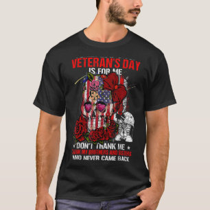 Memorial Day Is For Them Veteran's Day Is For Moms T-Shirt