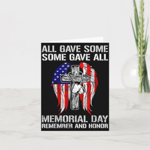 Memorial Day Remember and Honor Gave Some Some Card