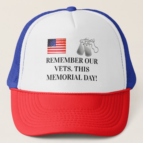 MEMORIAL DAY REMEMBER VETS   TRUCKER HAT