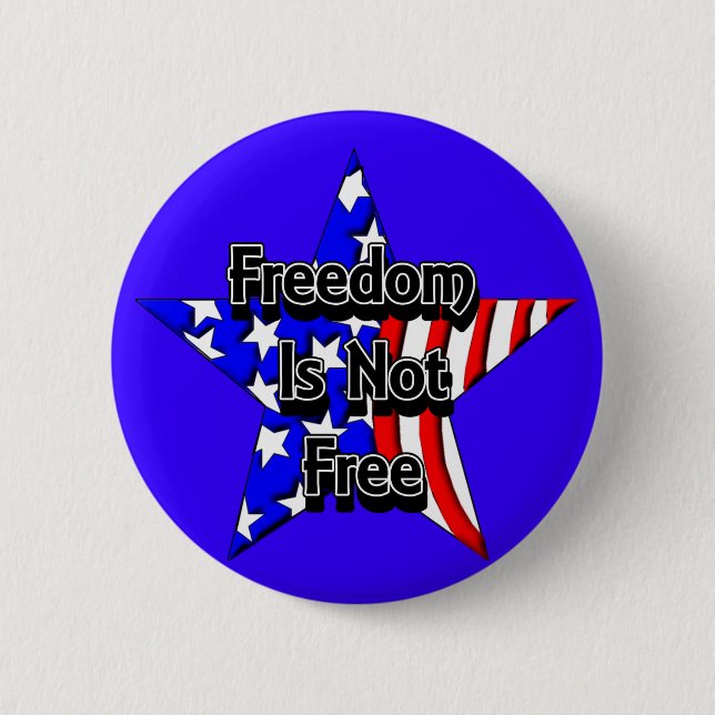 Memorial Day Tribute Freedom Is Not Free Button (Front)