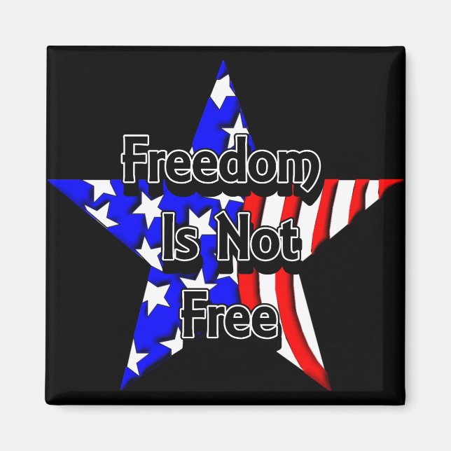Memorial Day Tribute Freedom Is Not Free Magnet (Front)