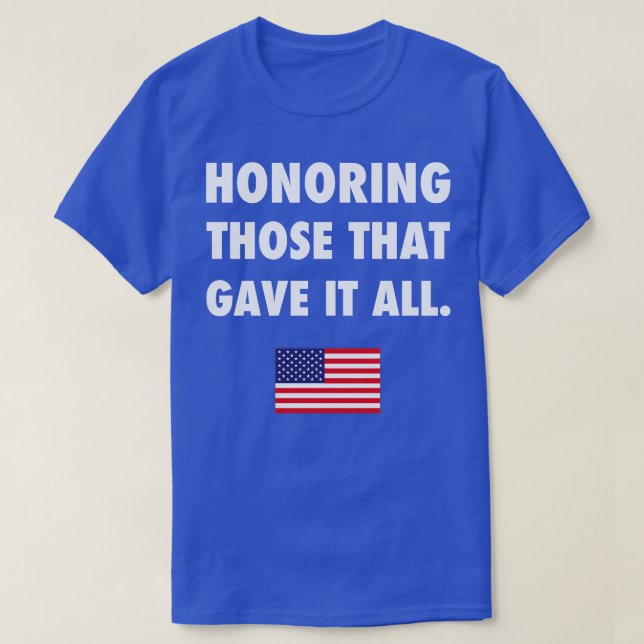 Memorial Day Veterans Military Honoring Gift  T-Shirt (Design Front)