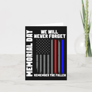 Memorial Day We Will Never Forget Remember The Fal Card