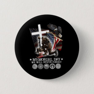 Memorial Day We Will Never Forget Veteran Lovers Button