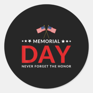 Memorial Day We Will Never Forget Veteran Lovers Classic Round Sticker