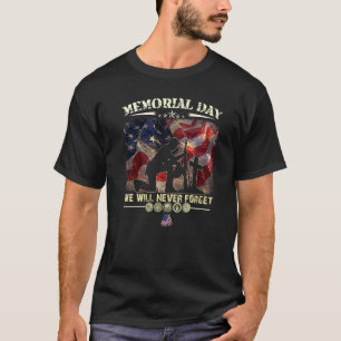 Memorial Day We Will Never Forget Veteran Lovers T-Shirt