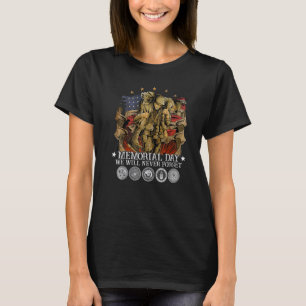 Memorial Day We Will Never Forget Veteran T-Shirt
