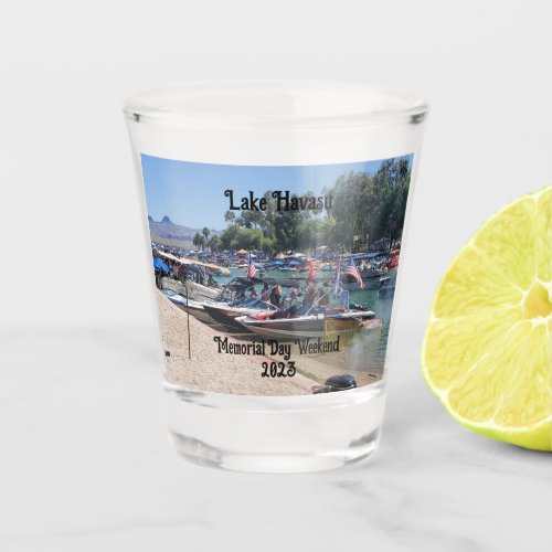 Memorial Day Weekend in Lake Havasu Shot Glass