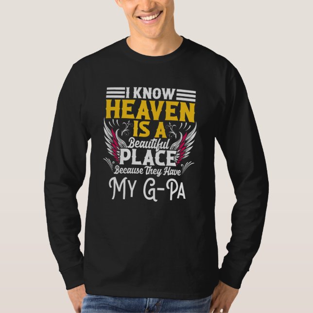 Memorial For Loss Of G-Pa Heaven Beautiful Place M T-Shirt (Front)