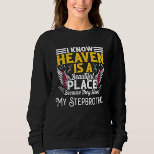 Memorial For Loss Of Stepbrother Heaven Sweatshirt