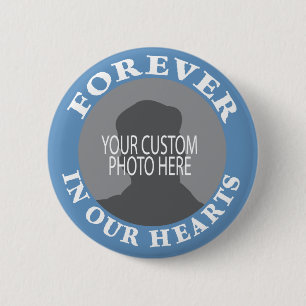 Memorial Forever in our Hearts custom photo Pinback Button