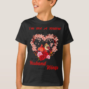 Memorial I'm Not A Widow Husband Wings Cardinal An T-Shirt