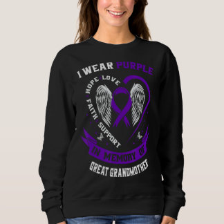 Memorial Loss of Great Grandmother Alzheimers Awar Sweatshirt