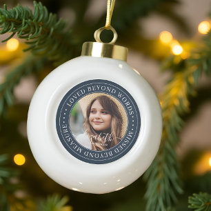 Memorial Loved Beyond Words Elegant Chic Photo Ceramic Ball Christmas Ornament