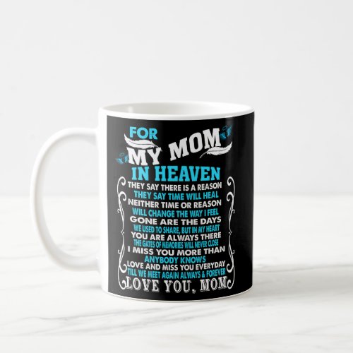 Memorial Of My Mom For Daughter Son Loss Mom In He Coffee Mug