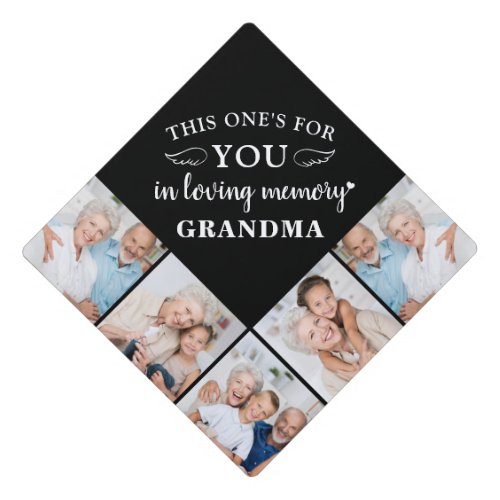 Memorial Personalized 5 Photo Collage Keepsake  Graduation Cap Topper - Honor your beloved Grandma on graduation day with a custom photo collage memorial graduation cap topper. This unique memorial keepsake graduation cap is the perfect gift for yourself, family or friends to pay tribute to your loved one. We hope your memorial graduation cap topper will bring you peace, joy and happy memories. 
Quote " This One's For YOU .... In Loving Memory ... Grandma." Customize to Mom, Dad, Grampa, or other friends and family.
Personalize with your favorite photos.
COPYRIGHT © 2020 Judy Burrows, Black Dog Art - All Rights Reserved. Memorial Personalized 5 Photo Collage Keepsake Graduation Cap Topper