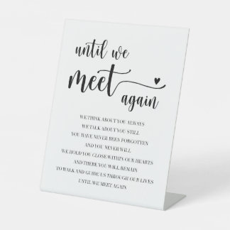 Memorial Poem Pedestal Sign - Until We Meet Again