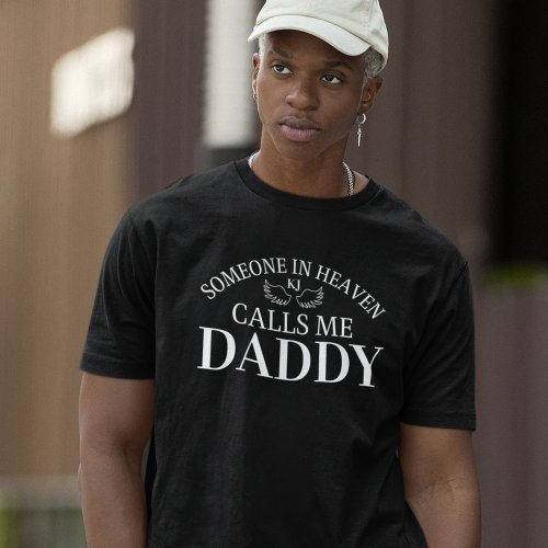 Memorial Someone In Heaven Calls Me Daddy T_Shirt
