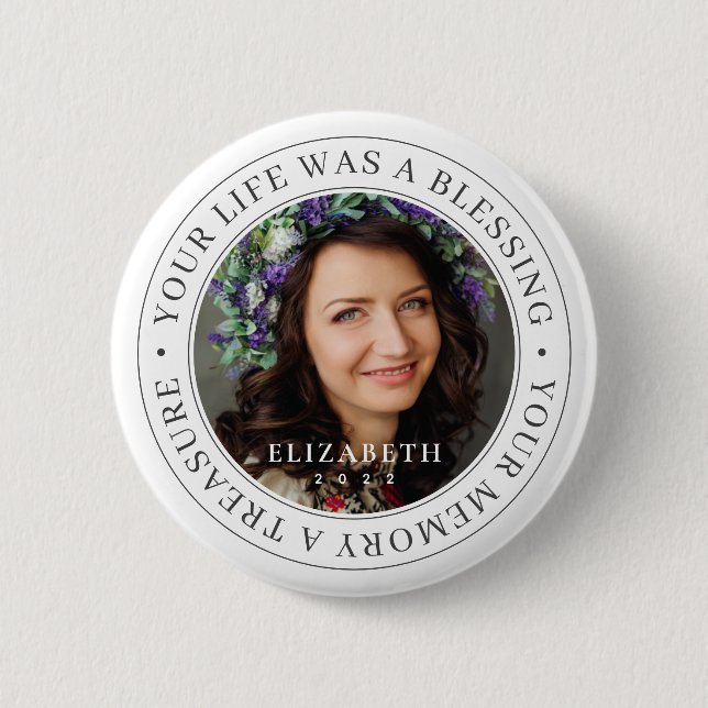 Memorial Your Life a Blessing Modern Photo Button (Front)