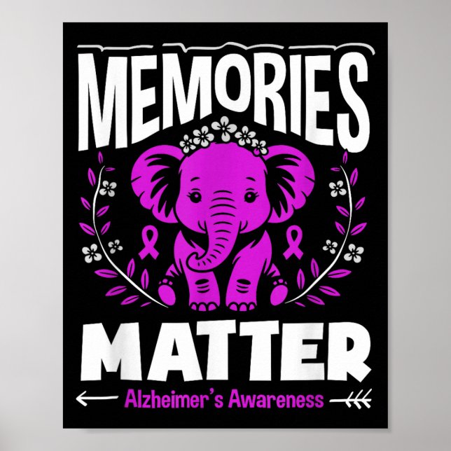 Memories alzheimer's awareness support elephant  poster (Front)