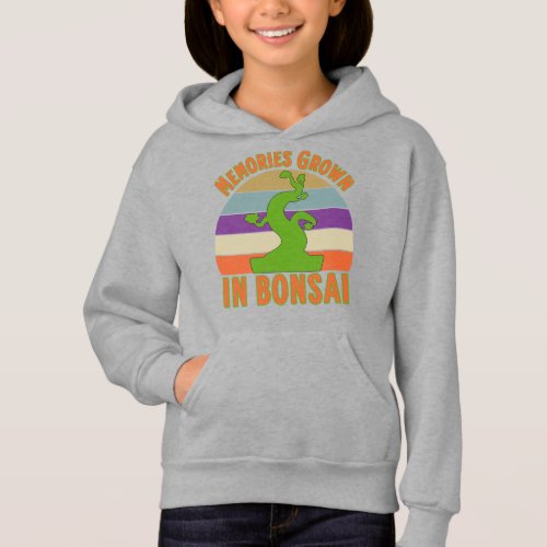 Memories Grown In Bonsai Hoodie