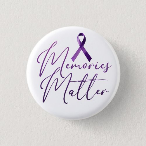 Memories Matter Alzheimers Awareness Button